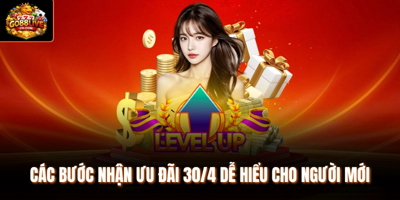 Các bước nhận ưu đãi 30/4 dễ hiểu cho người mới