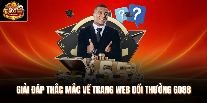 Giải đáp thắc mắc về trang web đổi thưởng Go88