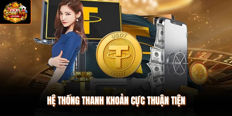 Hệ thống thanh khoản cực thuận tiện