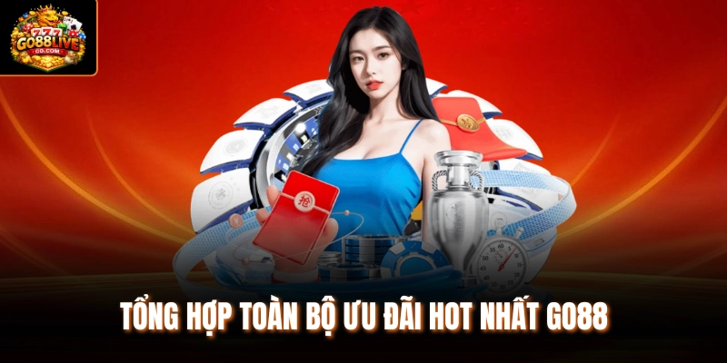 Tổng hợp toàn bộ ưu đãi hot nhất Go88
