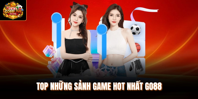 Top những sảnh game hot nhất Go88